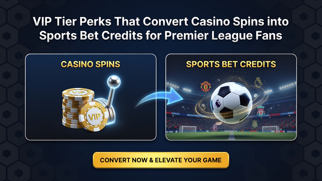 VIP tier interface showing casino spins converting into Premier League sports bet credits